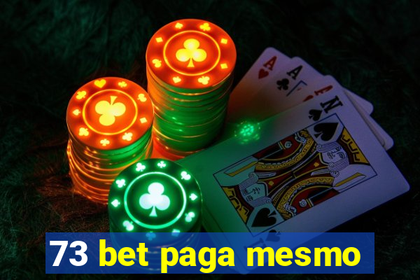 73 bet paga mesmo